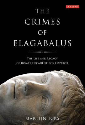 The crimes of elagabalus. 9781848853621