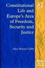 Constitucional life and Europe's area of freedom, security and justice