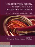 Competition policy and patent Law under uncertainty. 9780521766746