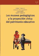 Los museos pedagógicos y la proyección cívica del patrimonio educativo. 9788497045902