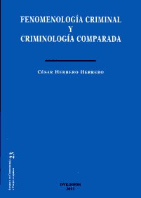 Fenomenología criminal y criminología comparada. 9788499827803