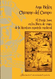 El Preste Juan en los libros de viajes de la literatura española medieval. 9788473927765