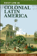Daily life in colonial Latin America