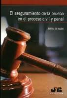 El aseguramiento de la prueba en el proceso civil y penal. 9788476989913