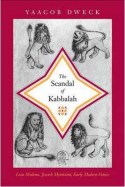 The scandal of Kabbalah. 9780691145082