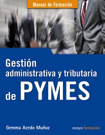 Gestión administrativa y tributaria de PYMES. 9788441529304