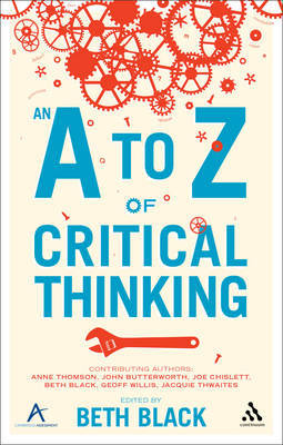 An A to Z of critical thinking. 9781441117977