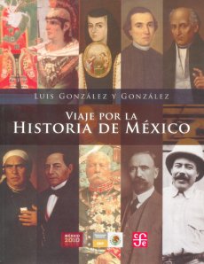 Viaje por la historia de México. 9786071604323