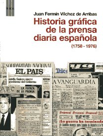 Historia gráfica de la prensa diaria española. 9788490061428
