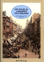 Un viaje al Londres victoriano. 9788493791254