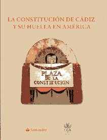 La Constitución de Cádiz y su huella en América. 9788498283396