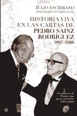 Historia viva de las cartas de Pedro Sainz Rodríguez, 1897-1986. 9788499701028