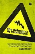 The delusions of economics . 9781848139220