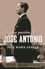 La pasión de José Antonio. 9788401390937