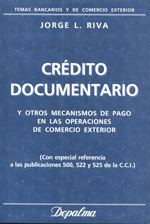 Crédito documentario y otros mecanismos de pago en las operaciones de comercio exterior. 9789501409765