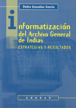 Informatización del Archivo General de Indias. 9788488716293