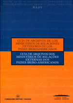 Guía de archivos de los Ministerios de Relaciones Exteriores de los países iberoamericanos. 9788484790341