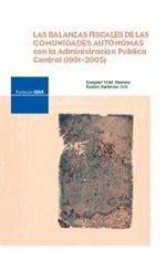 Las balanzas fiscales de las Comunidades Autónomas con la Administración Pública Central (1991-2005). 9788496515604