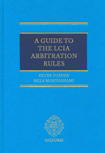 A Guide to the LCIA Arbitration Rules. 9780199234431