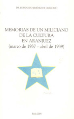 Memorias de un miliciano de la cultura en Aranjuez. 9788460952794