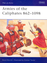 Armies of the Caliphates 862-1098. 9781855327702