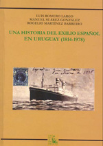 Historia del exilio español en Uruguay (1814-1978). 9788477314509