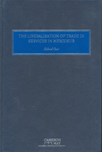 The liberalisation of trade in services in MERCOSUR. 9781905017843