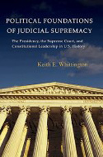 Political foundations of judicial Supremacy