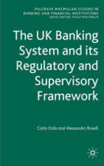 The UK banking system and its regulatory and supervisory framework. 9780230542822
