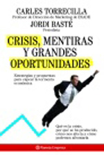 Crisis, mentiras y grandes oportunidades. 9788408085218