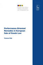 Performance-oriented remedies in european sales of goods Law. 9781841138930