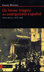Un héroe trágico del anarquismo español