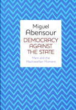 Democracy against the State. 9780745650104