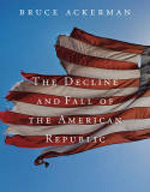 The decline and fall of the American Republic