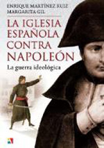 La Iglesia española contra Napoleón. 9788497391078
