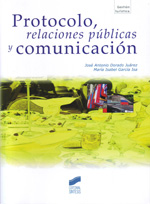 Protocolo, relaciones públicas y comunicación. 9788497566995