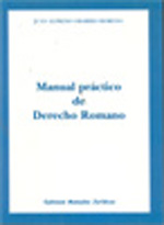 Manual práctico de Derecho romano. 9788498499865