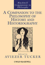A companion to the philosophy of history and historiography. 9781444337884