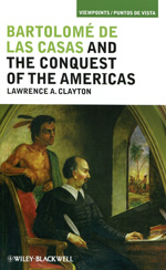 Bartolome de las Casas and the conquest of the Americas