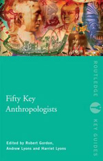 Fifty key anthropologists. 9780415461054