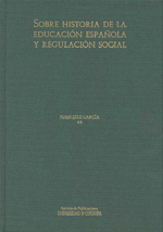 Sobre historia de la educación española y regulación social