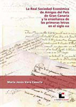 La Real Sociedad Económica de Amigos del País de Gran Canaria y la enseñanza de las primeras letras en el siglo XIX