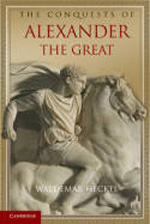 The conquests of Alexander The Great. 9780521603232