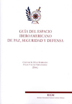 Guía del espacio Iberoamericano de paz, seguridad y defensa