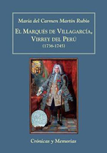 El Marqués de Villagarcía, Virrey del Perú (1736-1745). 9788496813441
