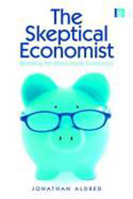 The skeptical economist. 9781849712095