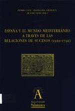 España y el mundo mediterráneo a través de las relaciones de sucesos (1500-1750). 9788478003075