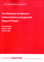 Los sistemas de salud en latinoamérica y el papel del seguro privado. 9788498442205