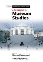 A Companion to museum studies. 9781444334050