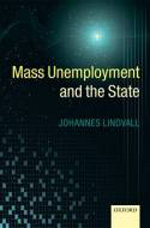 Mass unemployment and the State. 9780199590643